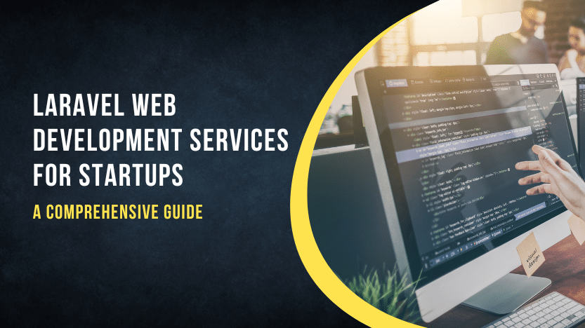 laravel-web-development-services-for-startups-comprehensive-guide